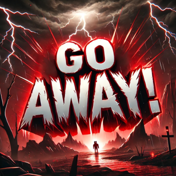 ⛔Go Away!⛔