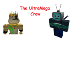 The UltraMega Crew