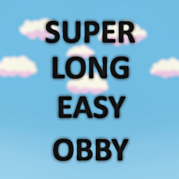 SUPER LONG EASY OBBY