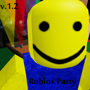 Roblox Party V.1.7.9 = OPEN WORLD=