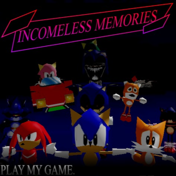 [UPD] Incomeless Memories