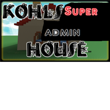 Kohl's Super Admin House