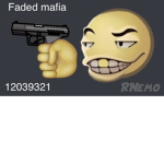 Faded mafia gang