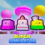 [🍰🌟Sweets!] Budgie Simulator