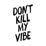 DontKILLMyvibbe