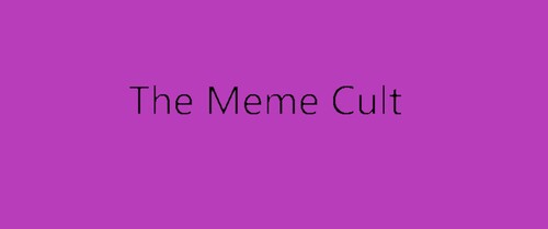 (VALENTINES) The Meme Cult