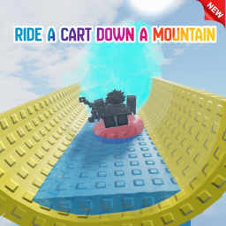 RIDE A CART DOWN A MOUNTAIN [NEW]
