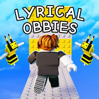 Lyrical Obbies [RETURN]