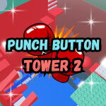 Punch Button Tower 2 🥊