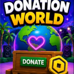 Donation World [💸DONATION GAME]