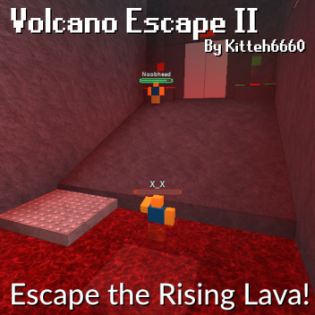 🌋Volcano Escape II [3.1.2]
