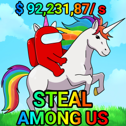 [🦄]Steal a Among Us: UPDATE SOON...