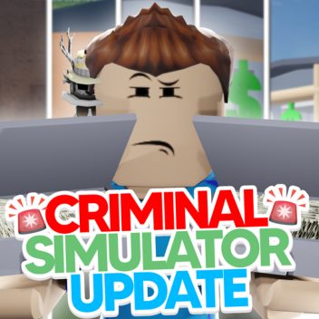 Criminal Simulator [SHUTDOWN]