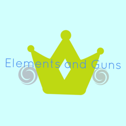Elements and Guns (CLOSING)