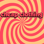 $ Cheap Clothing! $