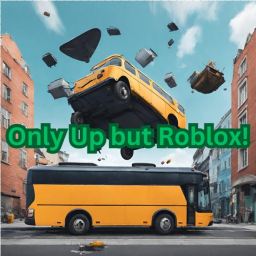 Only Up But Roblox!
