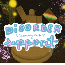 🎗 Disorder Support Hangout + Event Center