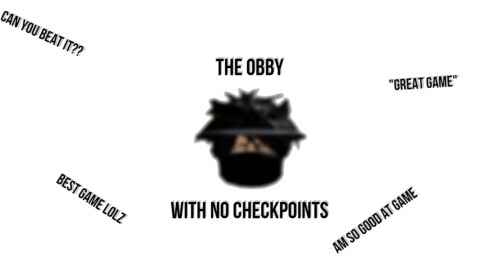 !OLD! The Obby with No Checkpoints