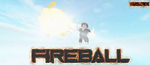 Fireball Was Taken