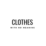 Clothes With No Meaning