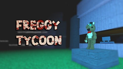 Freggy Tycoon!
