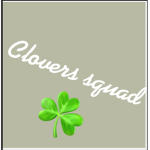 Clover’s squad <3