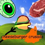 [⭐] Cheeseburger Crusade