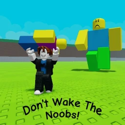 [NEW 🎉] Don't Wake The Noobs! icon