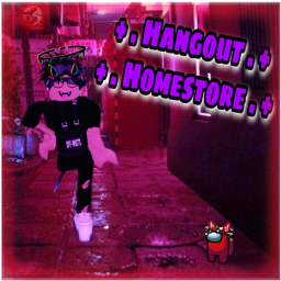 + . Hangout And Homestore . +
