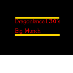 Dragonlance130's Big Munch