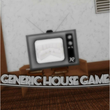 Generic House Game 🏠
