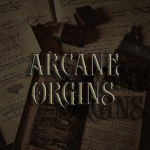 Arcane Orgins