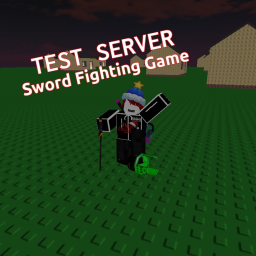 Sword Fighting Game [Test Server]