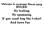 awesome Bacon gang