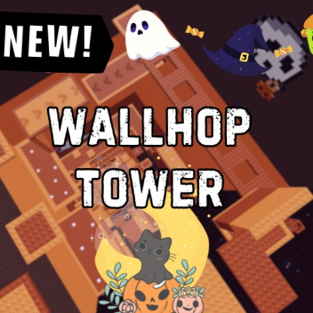 [NEW] Wallhop Tower (Halloween🎃)
