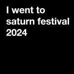 SATURN FESTIVAL 2024