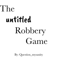 Unititled Robbery Game