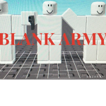 BLANK ARMY!