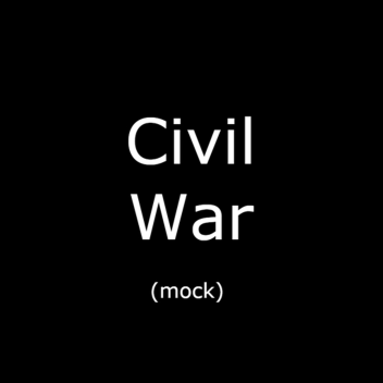Mock: Civil War