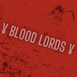 ¥ BL00D L0RDS ¥