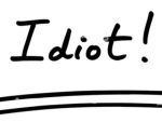 (idiots)