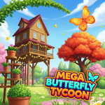 [🦋MEGA] Butterfly Tycoon