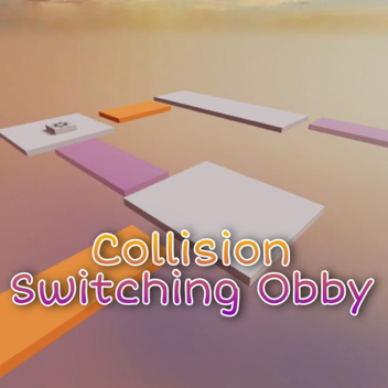 Collision Switching Obby