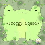~Froggy_Squad~
