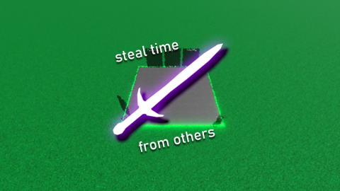[FP S11!] steal time from others & be the best