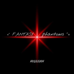 + FANTASY PHANTOMS +