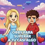 Obby para superar a tu casi algo!!!