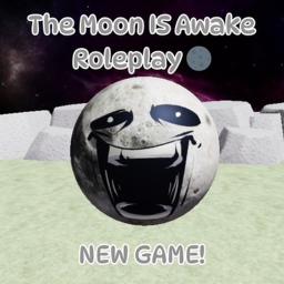 [NEW] The Moon Is Awake Roleplay 🌑