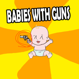 Babies With Guns