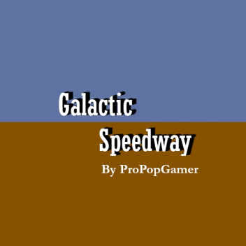 Galactic Speedway